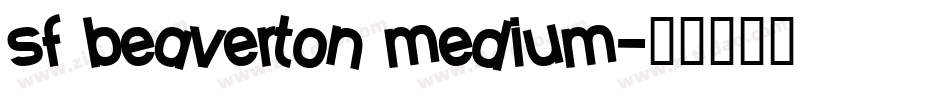 sf beaverton medium字体转换